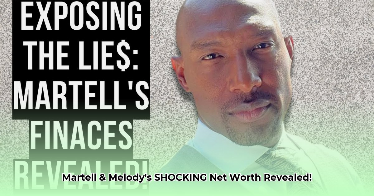 martell-and-melody-holt-net-worth